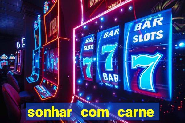 sonhar com carne de porco jogo do bicho